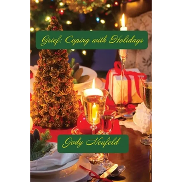 Grief: Coping with Holidays