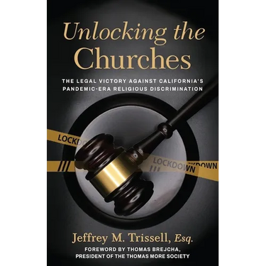 Unlocking the Churches: The Legal Victory Against California's Pandemic-Era Religious Discrimination