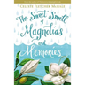 The Sweet Smell of Magnolias and Memories