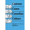 Canexus: The Canoe in Canadian Culture