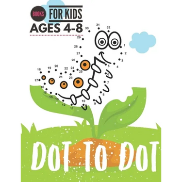 Dot to Dot: Books For Kids Ages 4-8, Connect the Dots Puzzles count and color for Fun and Learning, preschool and kindergarten.