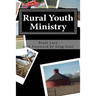 Rural Youth Ministry: Expanded Second Edition