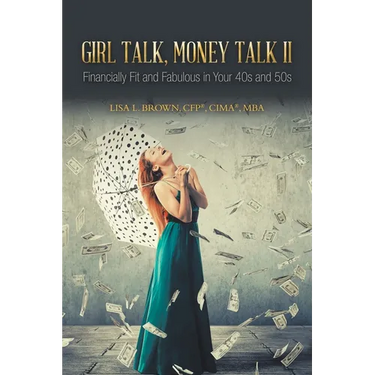 Girl Talk, Money Talk II: Financially Fit and Fabulous in your 40s and 50s