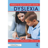 Parent's Quick Start Guide to Dyslexia