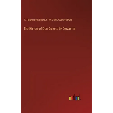 The History of Don Quixote by Cervantes