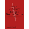 Tales of Orsa: The Tale of Gary of Sickler