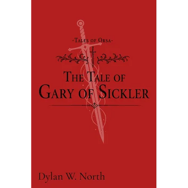 Tales of Orsa: The Tale of Gary of Sickler