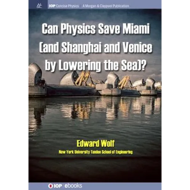 Can Physics Save Miami (and Shanghai and Venice, by Lowering the Sea)?