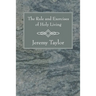 The Rule and Exercises of Holy Living