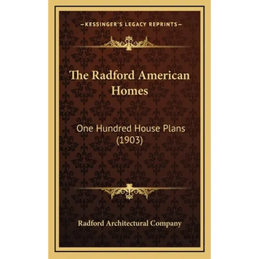 The Radford American Homes: One Hundred House Plans (1903)