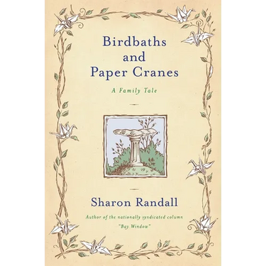 Birdbaths and Paper Cranes: A Family Tale