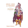 Once Upon a Universe: Not-So-Grimm Tales of Cosmology