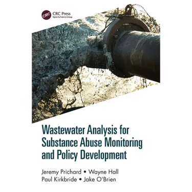 Wastewater Analysis for Substance Abuse Monitoring and Policy Development