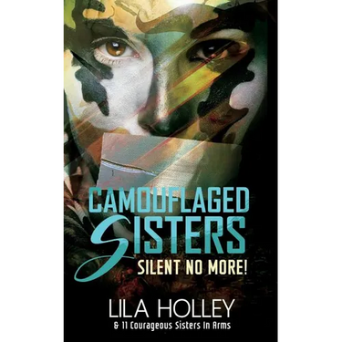 Camouflaged Sisters: Silent No More!