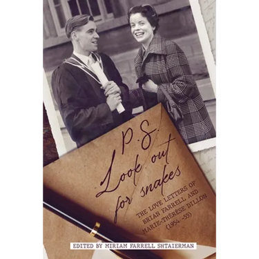 P.S. Look out for snakes: The love letters of Brian Farrell and Marie-Therese Dillon