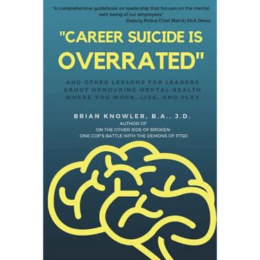 "Career Suicide is Overrated" and Other Lessons for Leaders About Honouring Mental Health Where You Work, Live, and Play