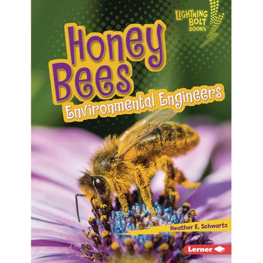 Honey Bees: Environmental Engineers
