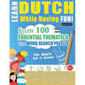 Learn Dutch While Having Fun! - For Adults: Easy to Advanced - Study 100 Essential Thematics with Word Search Puzzles - Vol.1