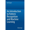 An Introduction to Pattern Recognition and Machine Learning