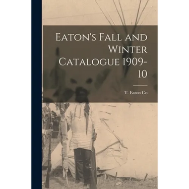 Eaton's Fall and Winter Catalogue 1909-10