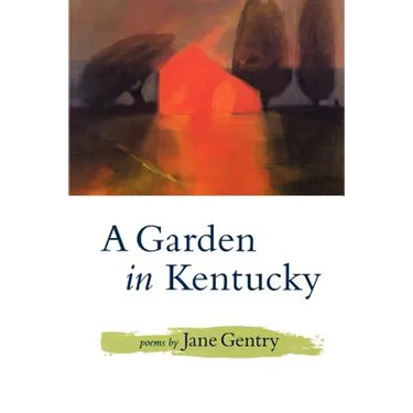 A Garden in Kentucky: Poems