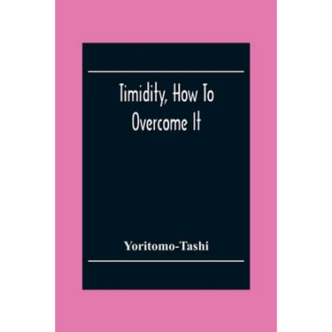 Timidity, How To Overcome It