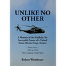 Unlike No Other: A Memoir of the Unlikely, Yet Successful Career of a United States Marine Corps Aviator