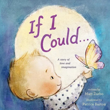 If I Could . . .: A Story of Love and Imagination