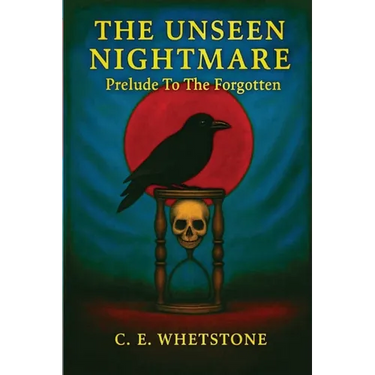 The Unseen Nightmare: Prelude To The Forgotten