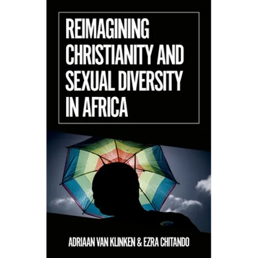 Reimagining Christianity and Sexual Diversity in Africa