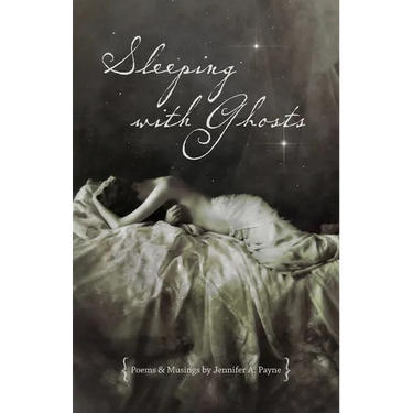 Sleeping with Ghosts: Poetry & Musings