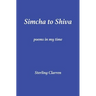 Simcha to Shiva: Poems in My Time