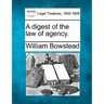 A digest of the law of agency.