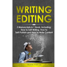Writing Editing: 3-in-1 Guide to Master How to Proofread, Edit Writing, Editing Fiction Books & Be a Copy Editor