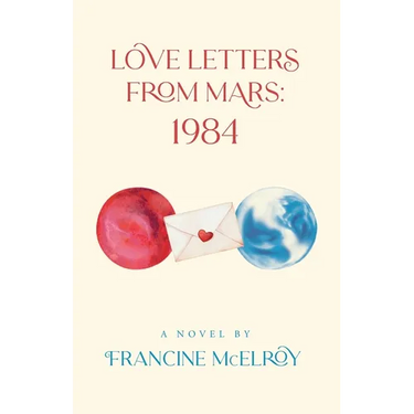 Love Letters From Mars: 1984