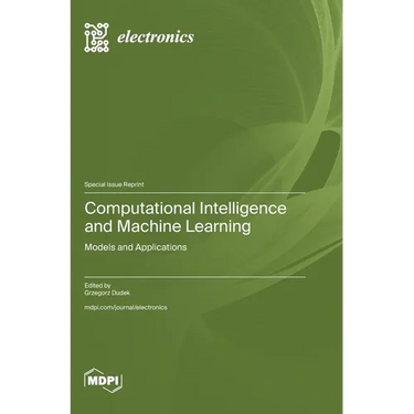 Computational Intelligence and Machine Learning: Models and Applications