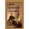 Annie Ricketson's Journal: The Remarkable Voyage of the Only Woman Aboard a Whaling Ship with Her Sea Captain Husband and Crew, 1871-1874