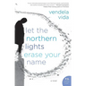 Let the Northern Lights Erase Your Name