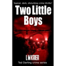 Two Little Boys: topical, dark and disturbing crime thriller