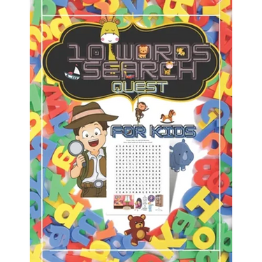 10 Words Search Quest for Kids: Puzzle Book for Boys and Girls Ages 6 to 12 Years Old to Sharpen the Mind, Learn Vocabulary and Improve Memory, Logic