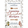 Famous Florida Recipes: Centuries of Good Eating in the Sunshine State