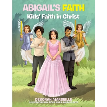 Abigail's Faith: Kids' Faith in Christ