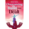 Overcoming the Hand You Were Dealt