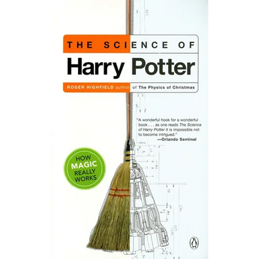 The Science of Harry Potter: How Magic Really Works