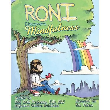 Roni Discovers Mindfulness: Introducing Kids to Eating and Living in a Mindful Way