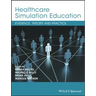 Healthcare Simulation Education: Evidence, Theory and Practice