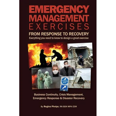 Emergency Management Exercises: From Response to Recovery: Everything you need to know to design a great exercise