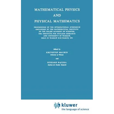 Mathematical Physics and Physical Mathematics
