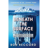 Beneath the Surface: Preventing and Recovering from Sexual Temptation and Moral Failure