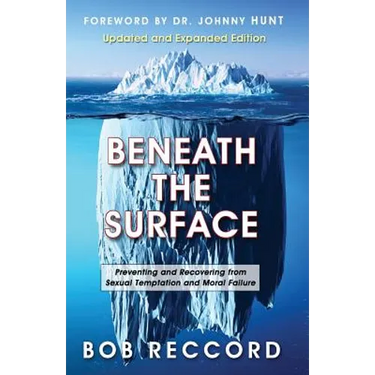 Beneath the Surface: Preventing and Recovering from Sexual Temptation and Moral Failure